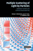 Multiple Scattering of Light by Particles: Radiative Transfer and Coherent Backscattering (Hardback)