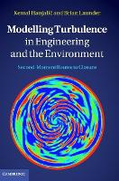 Modelling Turbulence in Engineering and the Environment: Second-Moment Routes to Closure (Hardback)