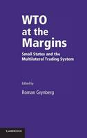 WTO at the Margins: Small States and the Multilateral Trading System (Hardback)