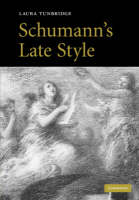 Schumann's Late Style (Hardback)