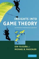 Insights into Game Theory: An Alternative Mathematical Experience (Hardback)