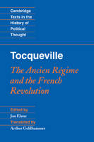 Tocqueville: The Ancien Régime and the French Revolution - Cambridge Texts in the History of Political Thought (Hardback)