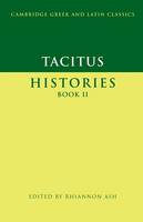 Tacitus: Histories Book II - Cambridge Greek and Latin Classics (Paperback)