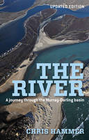 The River: A Journey Through The Murray-Darling Basin (Paperback)