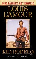Kid Rodelo: A Novel - Louis L'Amour's Lost Treasures (Paperback)