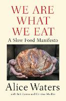 We Are What We Eat: A Slow Food Manifesto (Hardback)