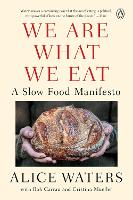 We Are What We Eat: A Slow Food Manifesto (Paperback)