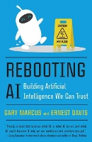 Rebooting AI: Building Artificial Intelligence We Can Trust (Paperback)