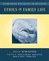 Comparing Religious Traditions: Ethics of Family Life, Volume 1 (Paperback)