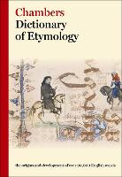 Chambers Dictionary of Etymology (Hardback)