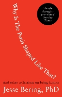 Why Is the Penis Shaped Like That? (Paperback)