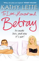 To Love, Honour And Betray: He made love, and now it's war! (Paperback)