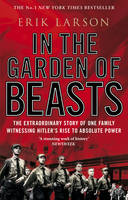 In The Garden of Beasts: Love and terror in Hitler's Berlin (Paperback)