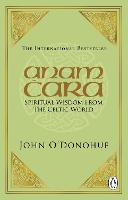 Anam Cara: Spiritual Wisdom from the Celtic World (Paperback)