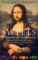 Sweets: A History Of Temptation (Paperback)