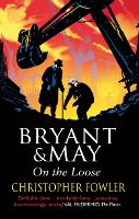 Bryant and May On The Loose: (Bryant & May Book 7) - Bryant & May (Paperback)