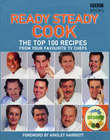 The Top 100 Recipes from Ready, Steady, Cook! (Hardback)