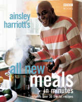 Ainsley Harriott's All New Meals in Minutes (Hardback)