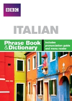 BBC ITALIAN PHRASE BOOK & DICTIONARY - Phrasebook (Paperback)