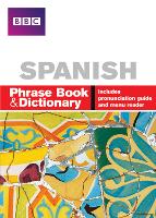 BBC SPANISH PHRASE BOOK & DICTIONARY - Phrasebook (Paperback)
