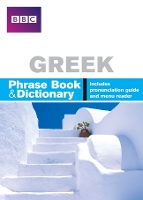BBC GREEK PHRASEBOOK & DICTIONARY - Phrasebook (Paperback)