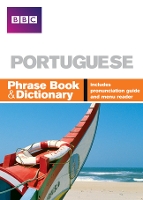 BBC PORTUGUESE PHRASE BOOK & DICTIONARY - Phrasebook (Paperback)