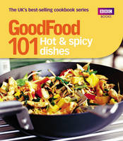 Good Food: 101 Hot & Spicy Dishes (Paperback)