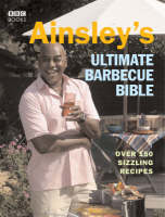 Ainsley's Ultimate Barbecue Bible (Paperback)