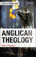 Anglican Theology - Doing Theology (Hardback)