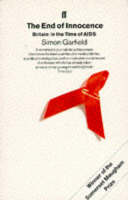 The End of Innocence: Britain in the Time of AIDS (Paperback)