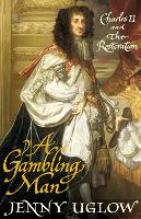A Gambling Man: Charles II and the Restoration (Hardback)