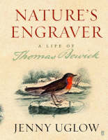 Nature's Engraver: A Life of Thomas Bewick (Hardback)