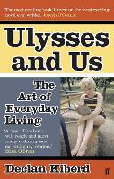 Ulysses and Us: The Art of Everyday Living (Paperback)