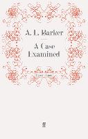 A Case Examined (Paperback)