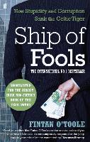 Ship of Fools: How Stupidity and Corruption Sank the Celtic Tiger (Paperback)
