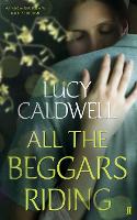 All the Beggars Riding (Paperback)