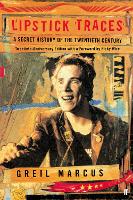 Lipstick Traces: A Secret History of the Twentieth Century (Paperback)