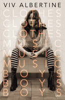 Clothes, Clothes, Clothes. Music, Music, Music. Boys, Boys, Boys (Paperback)