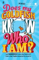 Does My Goldfish Know Who I Am?: and hundreds more Big Questions from Little People answered by experts (Hardback)