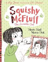Squishy McFluff: Meets Mad Nana Dot - Squishy McFluff the Invisible Cat (Paperback)