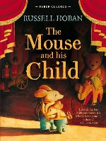 The Mouse and His Child - Faber Children's Classics (Paperback)