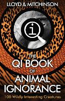 QI: The Book of Animal Ignorance (Paperback)