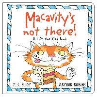 Macavity's Not There!: A Lift-the-Flap Book - Old Possum's Cats (Hardback)