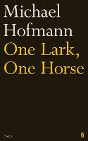 One Lark, One Horse (Hardback)
