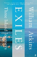 Exiles: Three Island Journeys (Hardback)
