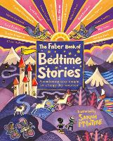 The Faber Book of Bedtime Stories: A comforting story tonight for a happy day tomorrow (Hardback)