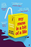 My Mess Is a Bit of a Life: Adventures in Anxiety (Paperback)