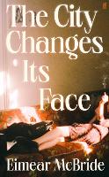 The City Changes Its Face (Hardback)