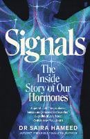 Signals: The Inside Story of Our Hormones – 'A true gift' Chris van Tulleken (Hardback)
