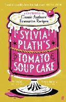 Sylvia Plath's Tomato Soup Cake (Hardback)